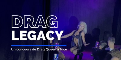 "Drag Legacy" : lancement du concours de Drag Queen niçois